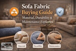 Sofa fabric buying guide showing material durability and maintenance comparison